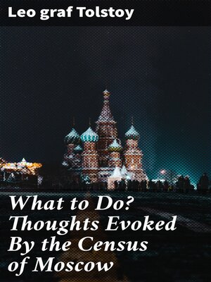 cover image of What to Do? Thoughts Evoked by the Census of Moscow